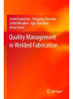 预订 Quality Management in Welded Fabrication 焊接制造的质量管理: 9783031348020