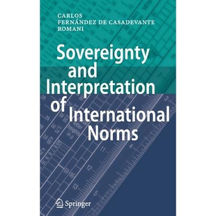Interpretation and International 9783540682066 预订 Norms Sovereignty