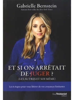 预订 Et si on arrêtait de juger ? (les autres et soi-même) : les 6 étapes pour vous libérer de vos croyances limitan