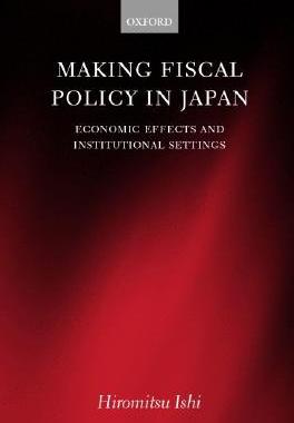 【预订】Making Fiscal Policy in Japan