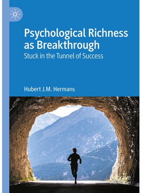 预订 Psychological Richness As Breakthrough: Stuck in the Tunnel of Success 作为突破的心理丰富性：陷入成功隧道困境: 9783