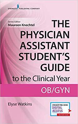 【预售】The Physician Assistant Student’s Guide to the Clinical Year: Ob-GYN