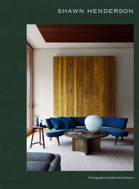 预订 Shawn Henderson: Interiors in Context 肖恩·亨德森：语境中的室内设计: 9781580935838