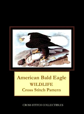 预订 American Bald Eagle: Wildlife Cross Stitch Pattern: 9781091205147