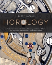 [预订]Horology: An Illustrated Primer on the History, Philosophy, and Science of Time, with an Overview of the Wristwa