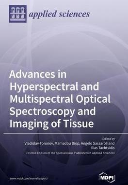 [预订]Advances in Hyperspectral and Multispectral Optical Spectroscopy and Imaging of Tissue 9783036544779