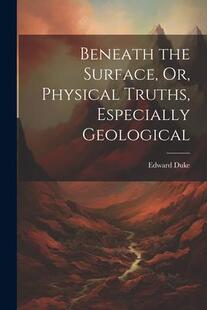 Physical 9781021992437 Beneath Geological Especially Truths Surface the 预订