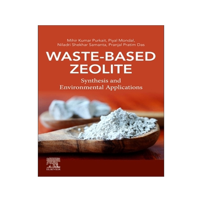 预订 Waste-Based Zeolite: Synthesis and Environmental Applications
