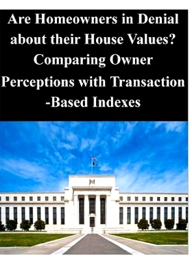 预订 Are Homeowners in Denial about their House Values ? Comparing Owner Perceptions with Transaction-Based Indexes: 978