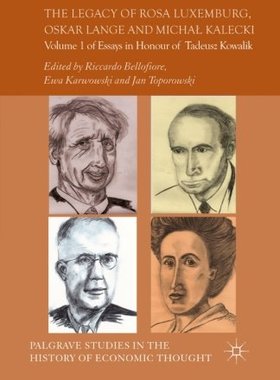 【预订】The Legacy of Rosa Luxemburg, Oskar Lange and Micha? Kalecki