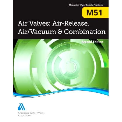 预订 M51 Air Valves: Air-Release, Air/Vacuum & Combination M51空气阀门空气释放，空气真空和组合: 9781625761767