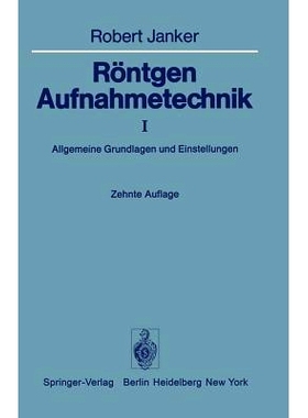 预订 Röntgen-Aufnahmetechnik: Teil I: Allgemeine Grundlagen und Einstellungen: 9783642666575