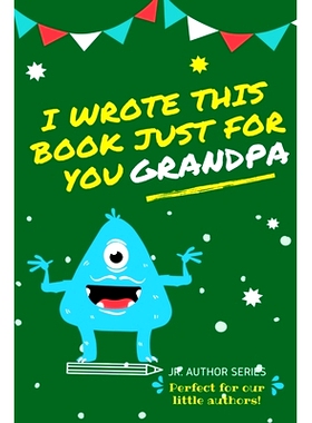 预订 I Wrote This Book Just For You Grandpa!: Fill In The Blank Book For Grandpa/Fathers’s Day/Birthday’s And Christma