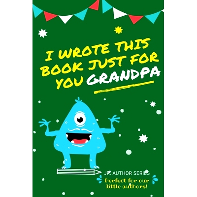 预订 I Wrote This Book Just For You Grandpa!: Fill In The Blank Book For Grandpa/Fathers’s Day/Birthday’s And Christma