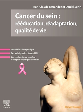 预订 Cancer du sein : rééducation, réadaptation, qualité de vie 乳腺癌：康复、康复、生活质量: 9782294774355