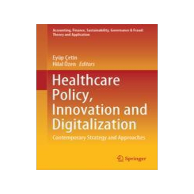 [预订]Healthcare Policy, Innovation and Digitalization 9789819959631