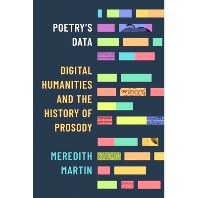 预订 Poetry’s Data: Digital Humanities and the History of Prosody 诗篇数据:数字人文与音韵史: 9780691254678