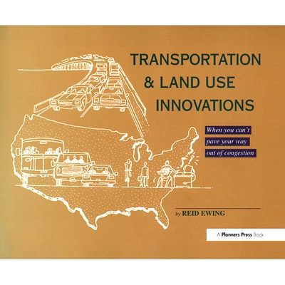 预订 Transportation & Land Use Innovations: When You Can’t Pave Your Way Out of Congestion: 9780367092689