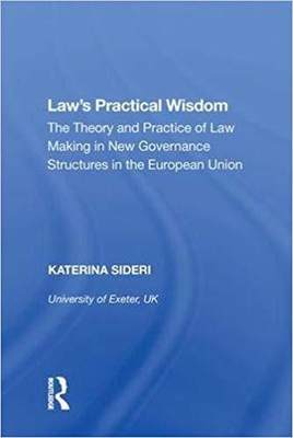 【预售】Law’s Practical Wisdom: The Theory and Practice of Law Making in New Governance Structures in the European...