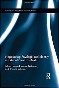 Privilege Contexts Negotiating Educational Identity 预售 and