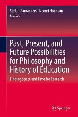 【预订】Past, Present, and Future Possibilities for Philosophy and History of Education