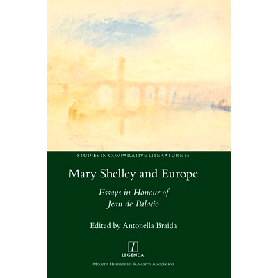 预订 Mary Shelley and Europe: Essays in Honour of Jean de Palacio: 9781781885482