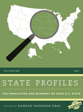 预订 State Profiles 2021: The Population and Economy of Each U.S. State, Twelfth Edition 2021年州概况：美国各州的人口和