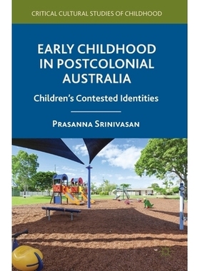 预订 Early Childhood in Postcolonial Australia: Children’s Contested Identities: 9781349483211