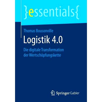 预订 Logistik 4.0: Die digitale Transformation der Wertschöpfungskette: 9783658130121