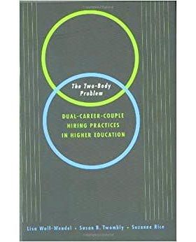 预订 The Two-Body Problem: Dual-Career-Couple Hiring Practices in Higher Education 二体问题：高等教育中的双职工夫妇聘用
