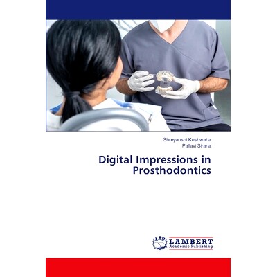预订 Digital Impressions in Prosthodontics 数字印象在修复中的应用: 9786207459247