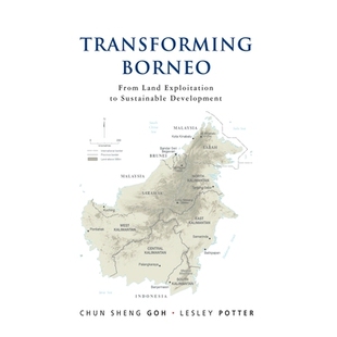 预订 Transforming Borneo: From Land Exploitation to Sustainable Development 改造婆罗洲: 9789815011647