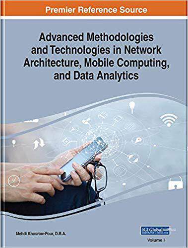 【预订】Advanced Methodologies and Technologies in Network Architecture, Mobile Computing, and Data Analytics