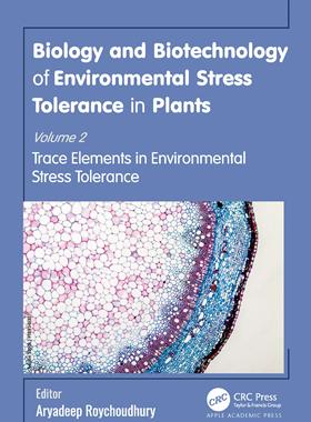 [预订]Biology and Biotechnology of Environmental Stress Tolerance in Plants 9781774912850