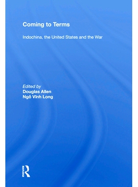 预订 Coming To Terms: Indochina, The United States, And The War 达成协议：印度支那，美国与战争: 9780367154028