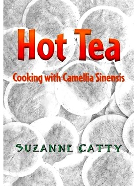 预订 Hot Tea: Cooking with Camellia sinensis: 9781519206473