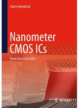 预订 Nanometer CMOS ICs: From Basics to ASICs纳米互补金属氧化物半导体集成电路：从基础到特定用途集成电路 第3版97830316424