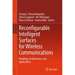 预订 Reconfigurable Intelligent Surfaces for Wireless Communications Modeling, Architectures, and Applications 用于无线