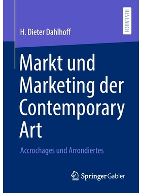 预订 Markt Und Marketing Der Contemporary Art: Accrochages Und Arrondiertes: Accrochages und Arrondiertes: 9783658321970