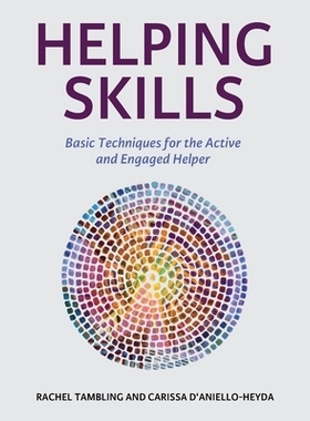 预订 Helping Skills: Basic Techniques for the Active and Engaged Helper 帮助技巧：积极和参与的助手的基本技巧: 9781793550