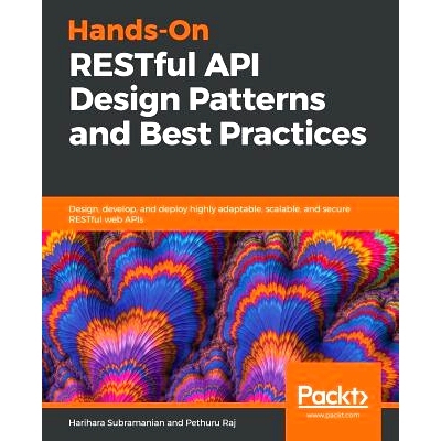 预订 Hands-On RESTful API Design Patterns and Best Practices 设计模式和*实践: 9781788992664