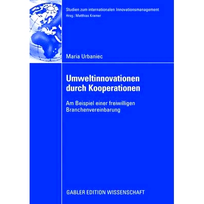预订 Umweltinnovationen durch Kooperationen: Am Beispiel einer freiwilligen Branchenvereinbarung: 9783834911506