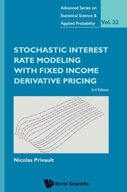 【预订】Stochastic Interest Rate Modeling With Fixed Income Derivative Pricing,3/e