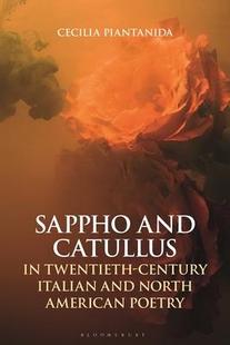 Century 预订 Italian Poetry and American Sappho 9781350191686 Catullus North Twentieth