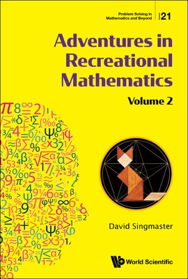 【预订】Adventures in Recreational Mathematics 9789811226038