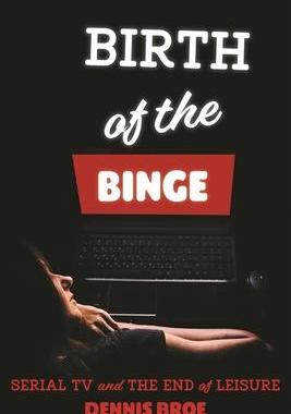 [预订]Birth of the Binge 9780814345979