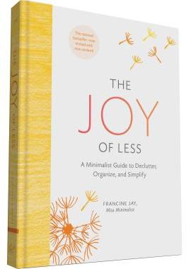 【预订】The Joy of Less: A Minimalist Guide to Declutter, Organize, and Simplify - Updated and Revised (Minimalism...