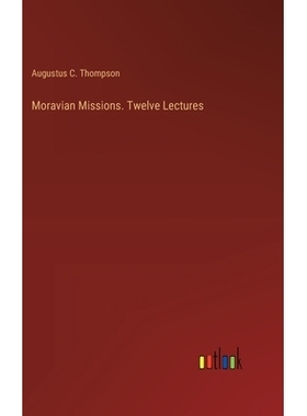 预订 Moravian Missions. Twelve Lectures: 9783385415393
