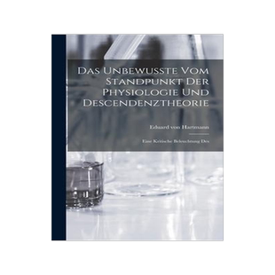 [预订]Das Unbewusste vom Standpunkt der Physiologie und Descendenztheorie: Eine Kritische Beleuchtung Des 9781017523683