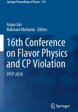 【预订】16th Conference on Flavor Physics and Cp Violation: Fpcp 2018